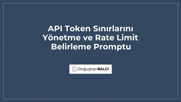API Token Sınırlarını Yönetme ve Rate Limit Belirleme Promptu