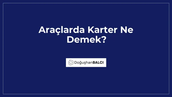 Araçlarda Karter Ne Demek?