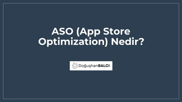 ASO (App Store Optimization) Nedir?