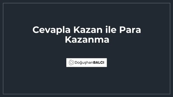 Cevapla Kazan ile Para Kazanma