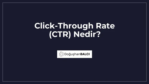 Click-Through Rate (CTR) Nedir?