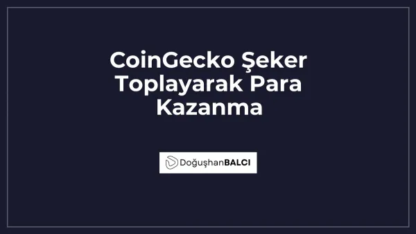 CoinGecko Şeker Toplayarak Para Kazanma