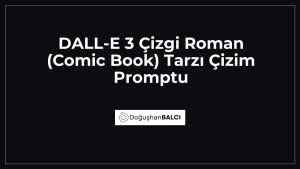 DALL-E 3 Çizgi Roman (Comic Book) Tarzı Çizim Promptu