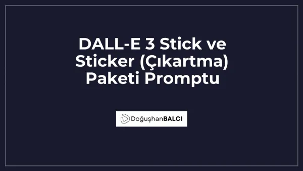 DALL-E 3 Stick ve Sticker (Çıkartma) Paketi Promptu