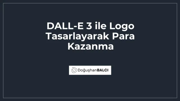DALL-E 3 ile Logo Tasarlayarak Para Kazanma