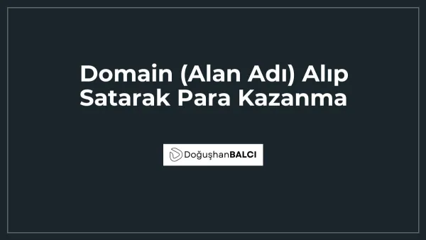 Domain (Alan Adı) Alıp Satarak Para Kazanma