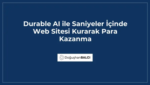Durable AI ile Saniyeler İçinde Web Sitesi Kurarak Para Kazanma