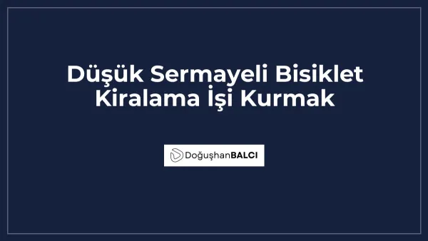 Düşük Sermayeli Bisiklet Kiralama İşi Kurmak