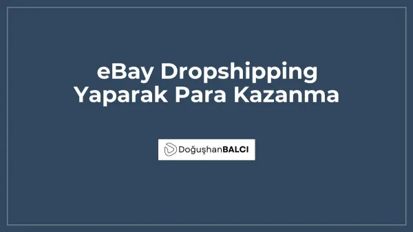 eBay Dropshipping Yaparak Para Kazanma