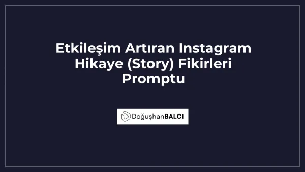 Etkileşim Artıran Instagram Hikaye (Story) Fikirleri Promptu