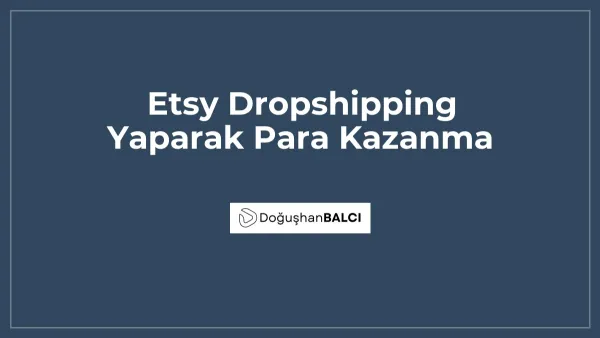 Etsy Dropshipping Yaparak Para Kazanma