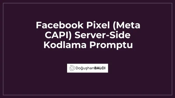Facebook Pixel (Meta CAPI) Server-Side Kodlama Promptu