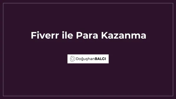 Fiverr ile Para Kazanma