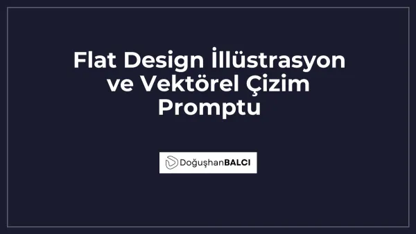 Flat Design İllüstrasyon ve Vektörel Çizim Promptu