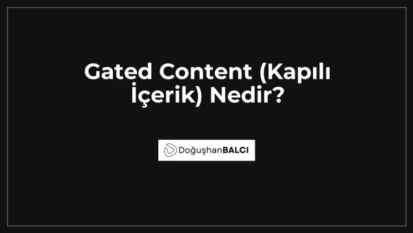 Gated Content (Kapılı İçerik) Nedir?