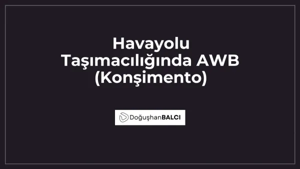 Havayolu Taşımacılığında AWB (Konşimento)