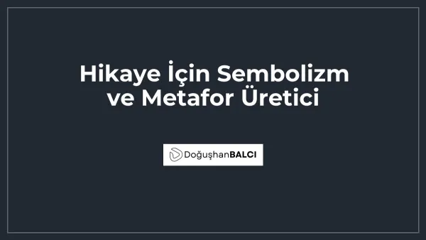 Hikaye İçin Sembolizm ve Metafor Üretici