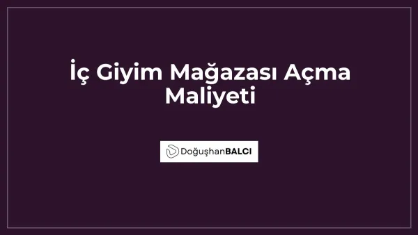 İç Giyim Mağazası Açma Maliyeti