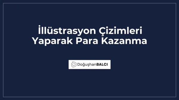 İllüstrasyon Çizimleri Yaparak Para Kazanma