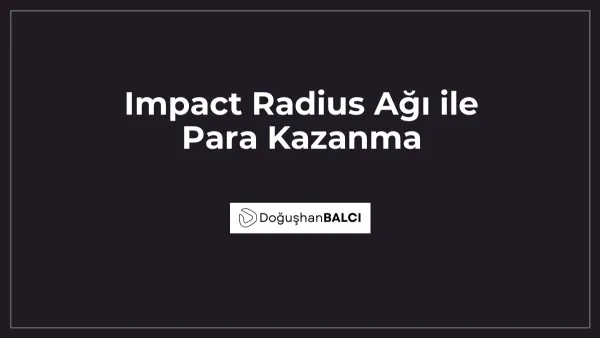 Impact Radius Ağı ile Para Kazanma