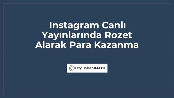 Instagram Canlı Yayınlarında Rozet Alarak Para Kazanma