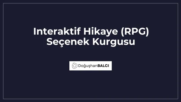 Interaktif Hikaye (RPG) Seçenek Kurgusu