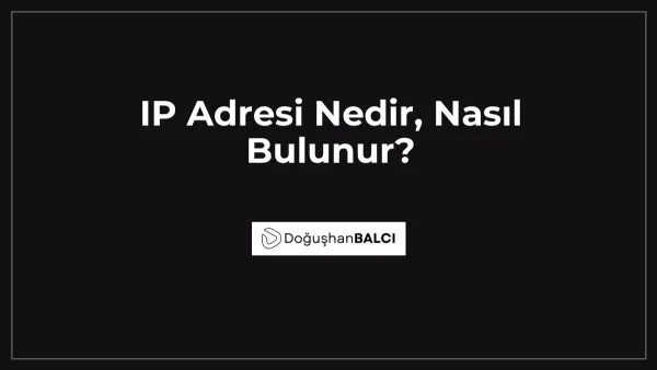 IP Adresi Nedir, Nasıl Bulunur?