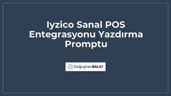Iyzico Sanal POS Entegrasyonu Yazdırma Promptu