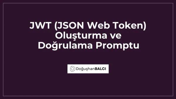 JWT (JSON Web Token) Oluşturma ve Doğrulama Promptu