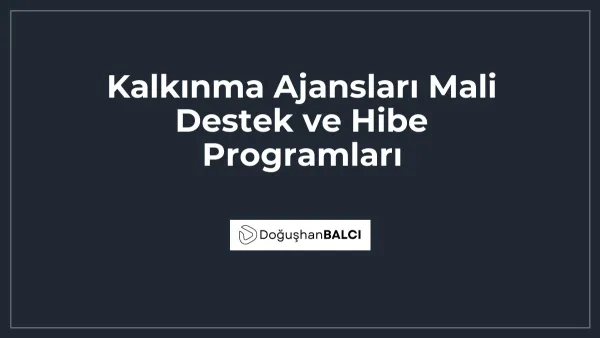 Kalkınma Ajansları Mali Destek ve Hibe Programları