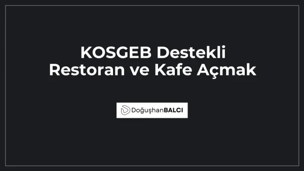KOSGEB Destekli Restoran ve Kafe Açmak