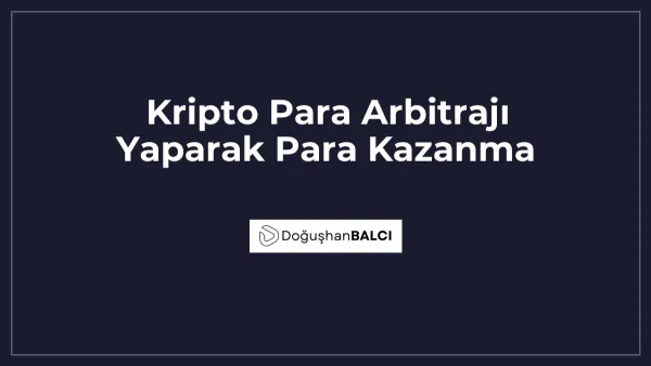 Kripto Para Arbitrajı Yaparak Para Kazanma