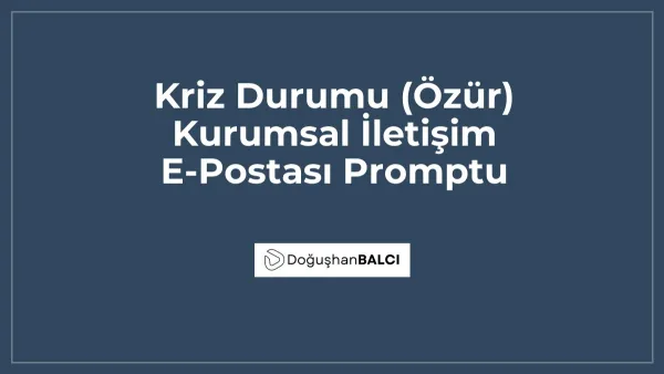Kriz Durumu (Özür) Kurumsal İletişim E-Postası Promptu