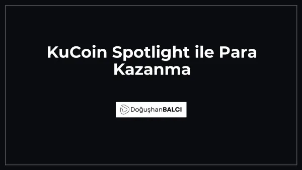 KuCoin Spotlight ile Para Kazanma