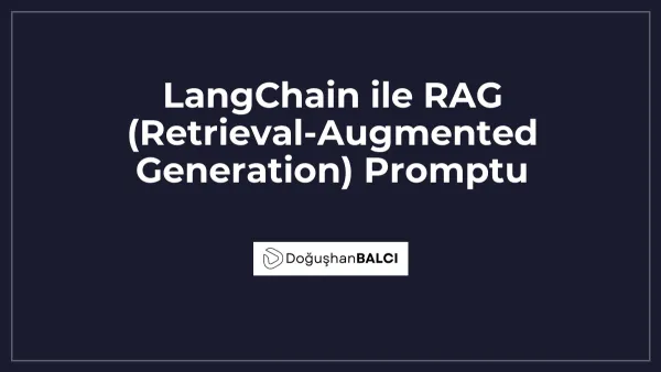 LangChain ile RAG (Retrieval-Augmented Generation) Promptu