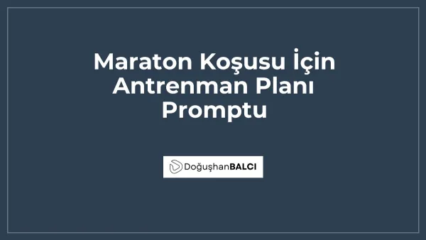 Maraton Koşusu İçin Antrenman Planı Promptu