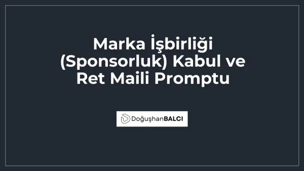 Marka İşbirliği (Sponsorluk) Kabul ve Ret Maili Promptu