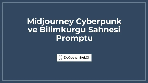 Midjourney Cyberpunk ve Bilimkurgu Sahnesi Promptu