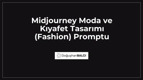 Midjourney Moda ve Kıyafet Tasarımı (Fashion) Promptu