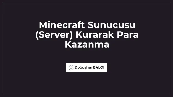 Minecraft Sunucusu (Server) Kurarak Para Kazanma