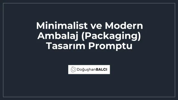 Minimalist ve Modern Ambalaj (Packaging) Tasarım Promptu
