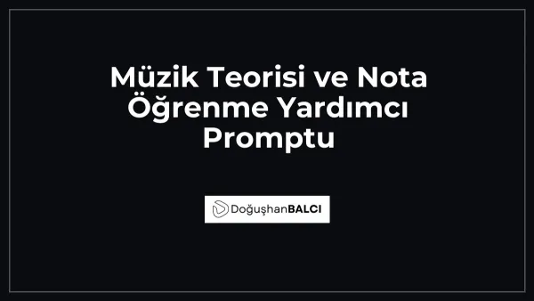 Müzik Teorisi ve Nota Öğrenme Yardımcı Promptu