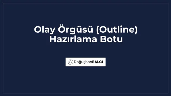 Olay Örgüsü (Outline) Hazırlama Botu