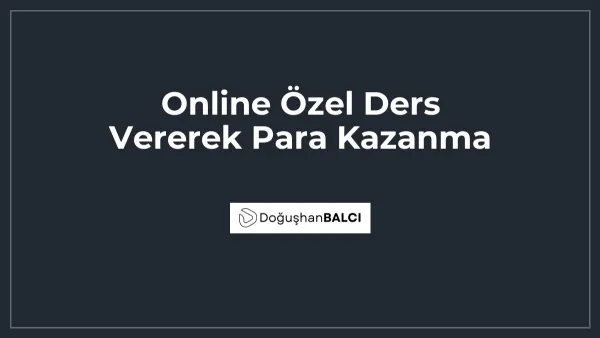 Online Özel Ders Vererek Para Kazanma