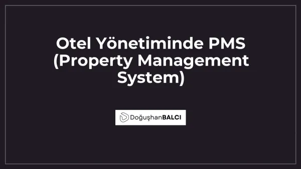 Otel Yönetiminde PMS (Property Management System)