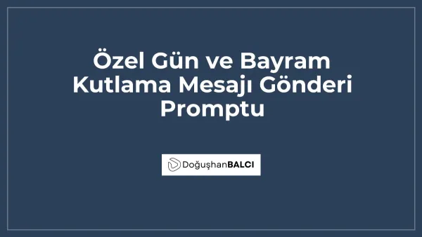Özel Gün ve Bayram Kutlama Mesajı Gönderi Promptu