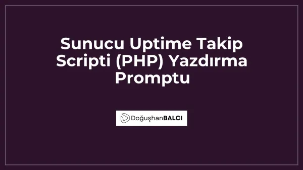 Sunucu Uptime Takip Scripti (PHP) Yazdırma Promptu