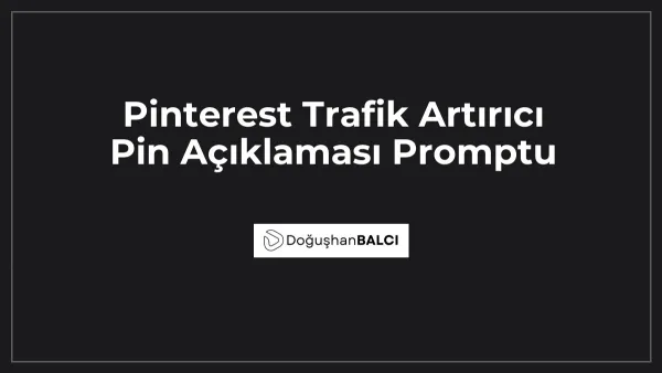 Pinterest Trafik Artırıcı Pin Açıklaması Promptu