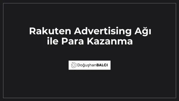 Rakuten Advertising Ağı ile Para Kazanma
