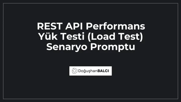 REST API Performans Yük Testi (Load Test) Senaryo Promptu
